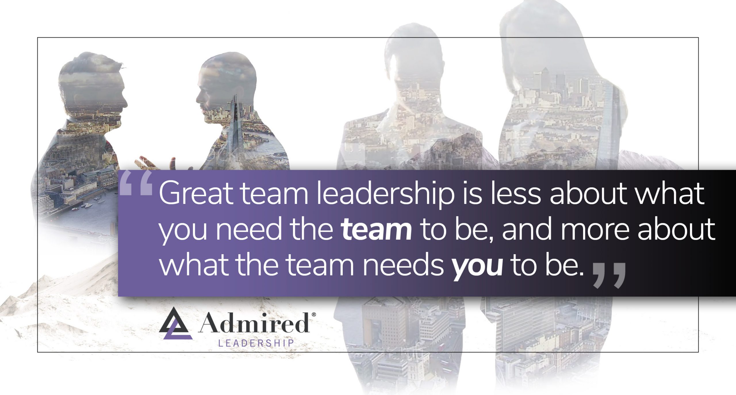 Who Does Your Team Need You to Be?