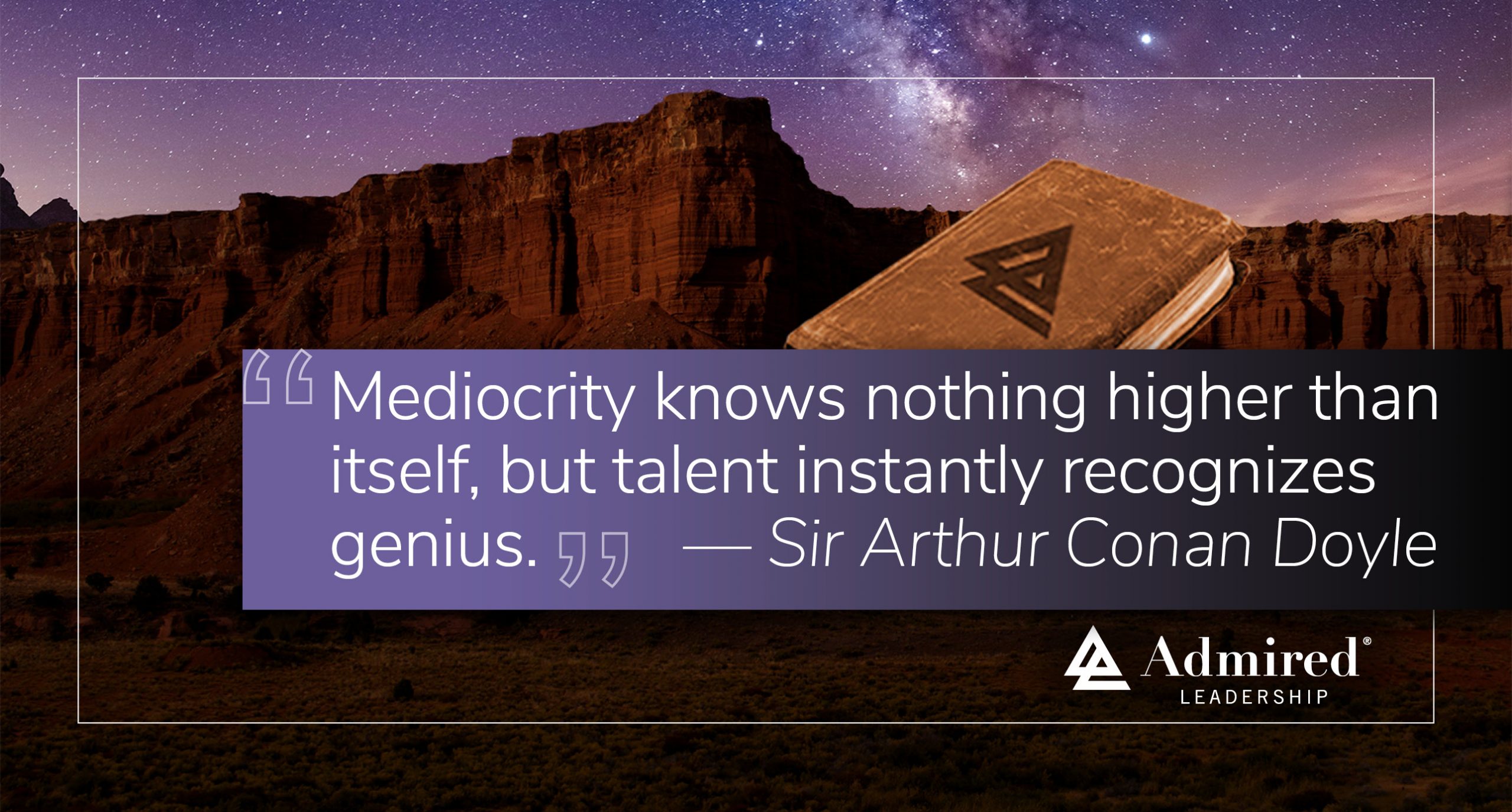 ‘Talent Instantly Recognizes Genius’