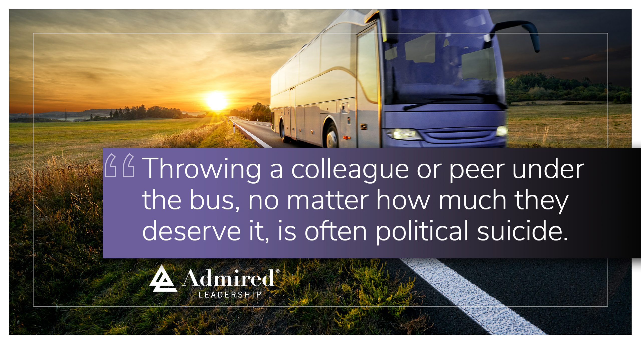 How Not to Throw Colleagues Under the Bus