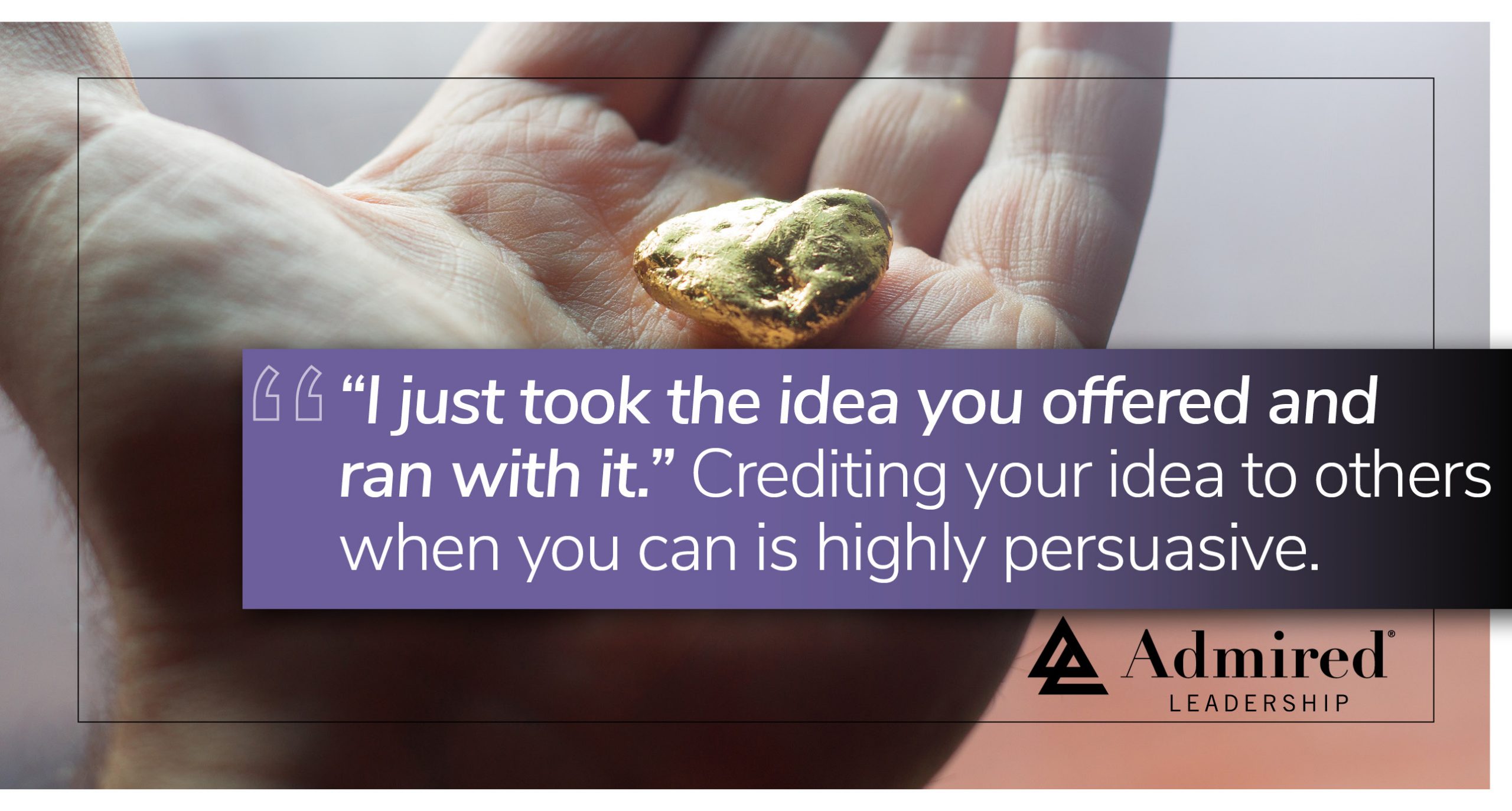 Attribute Your Ideas to Those You Want to Persuade