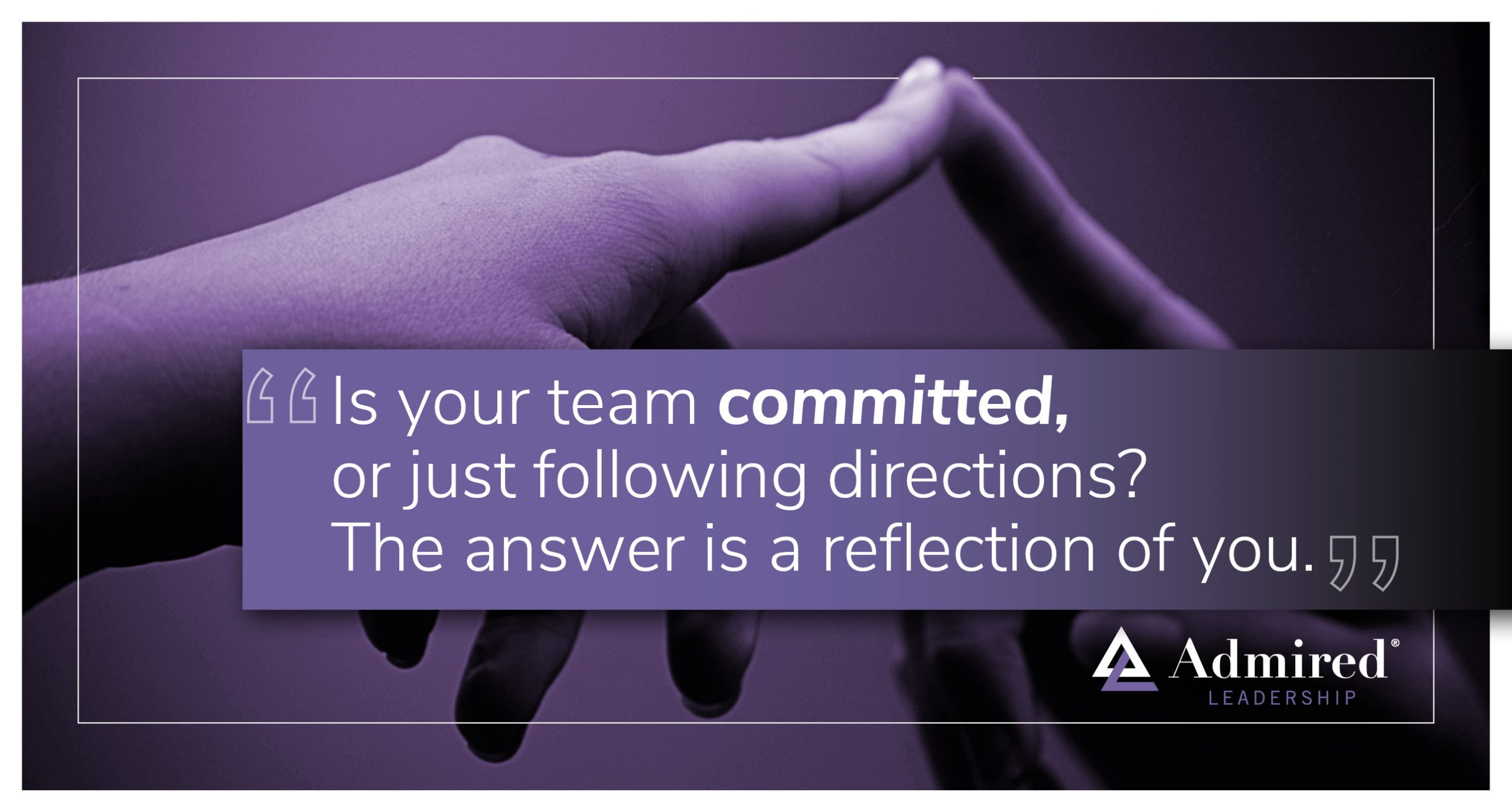 Seek Commitment, Not Compliance