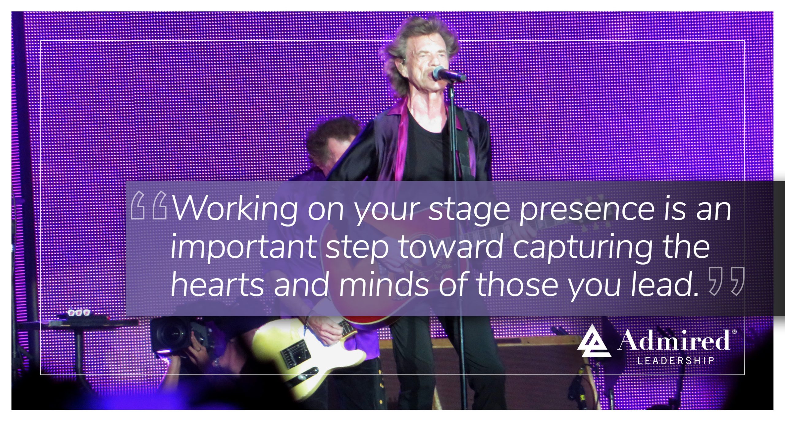 The Time Has Come to Work on Your Stage Presence