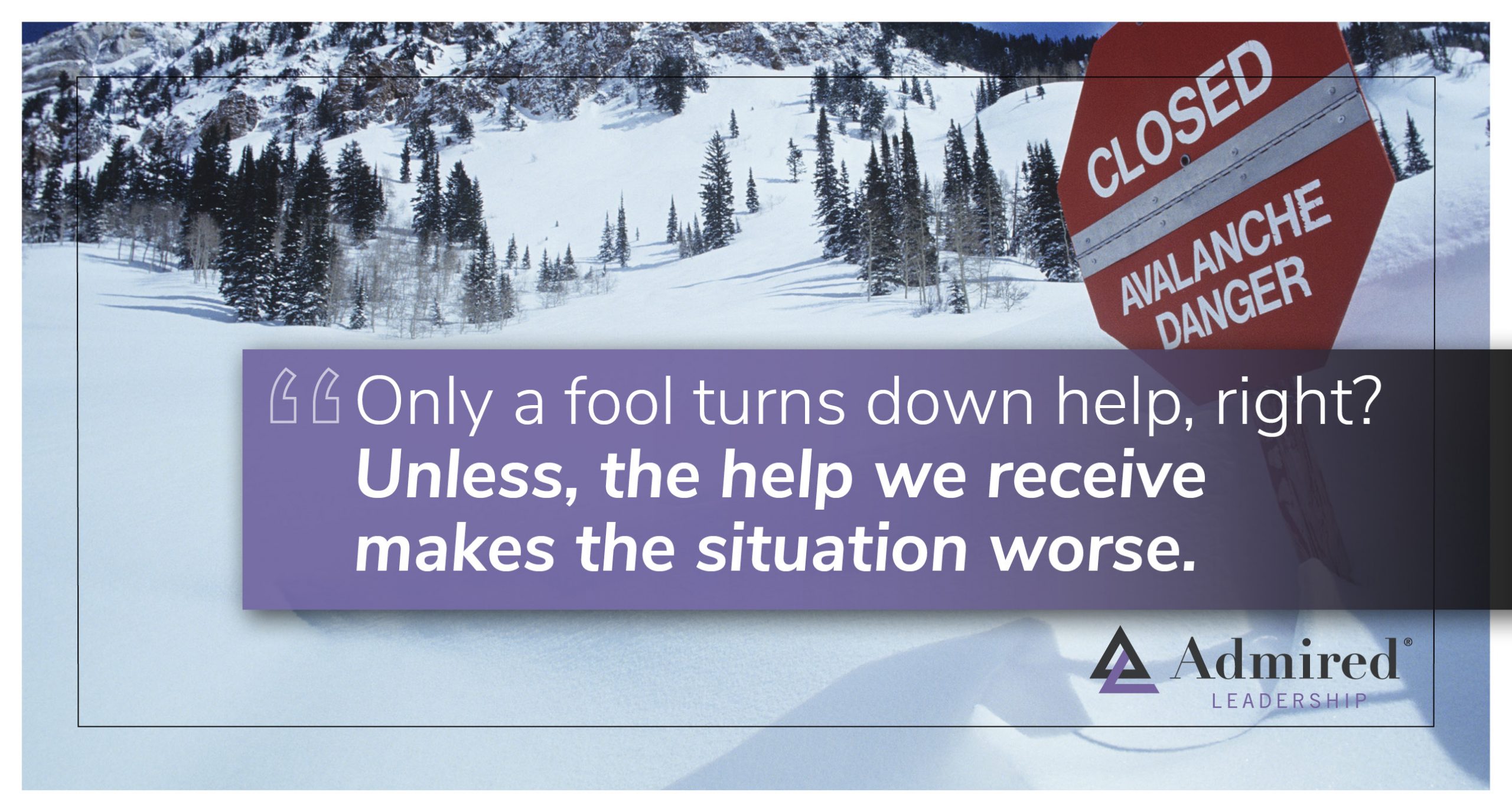 Buried in an Avalanche of Helpfulness