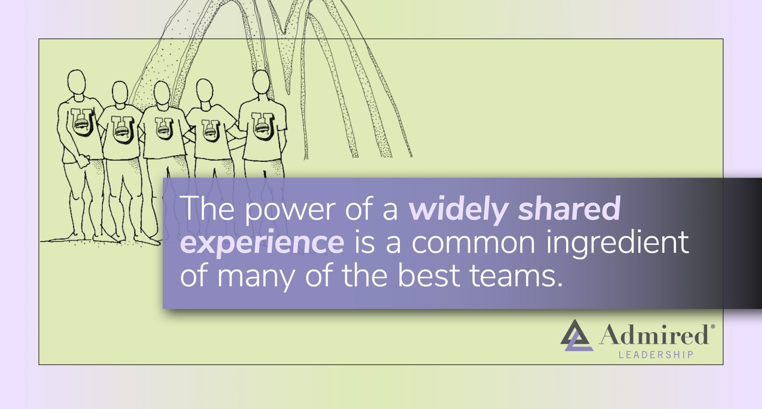 The Power of a Shared Leadership Experience