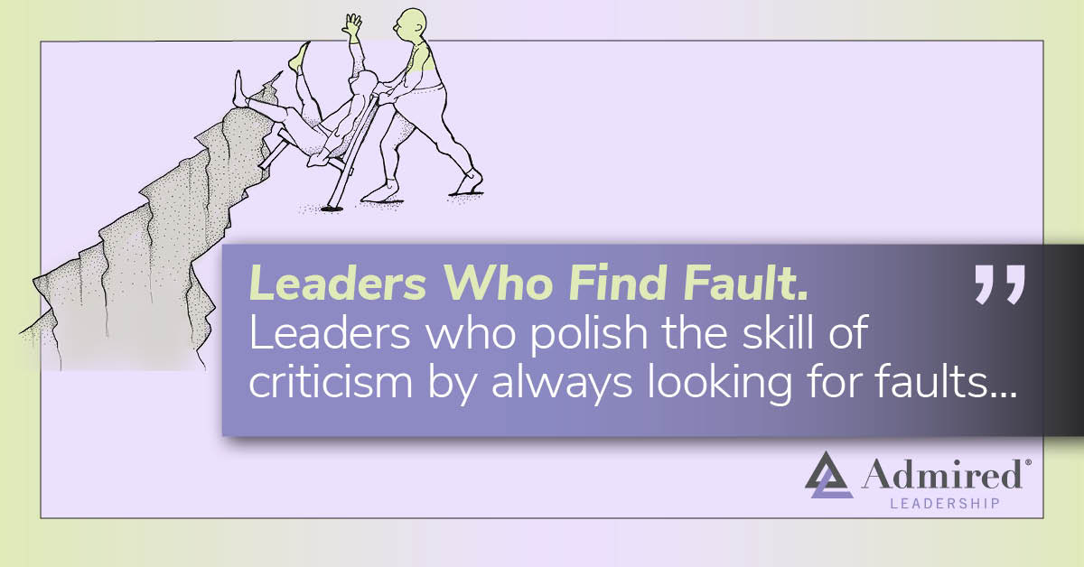 Leaders Who Find Fault