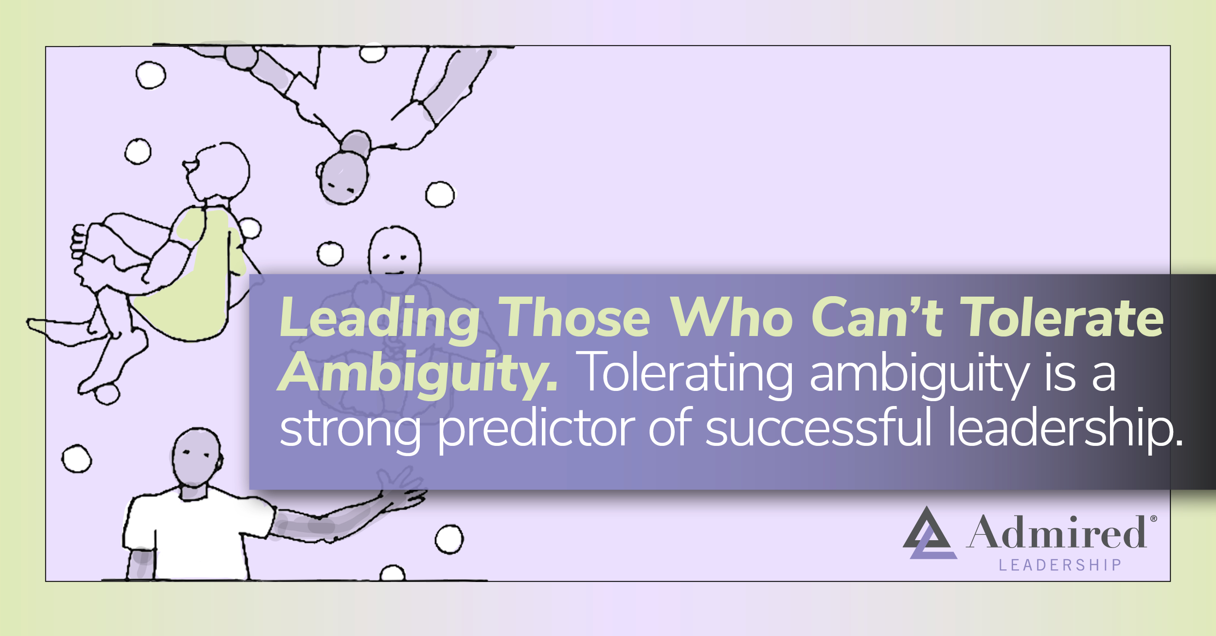 Leading Those Who Can’t Tolerate Ambiguity