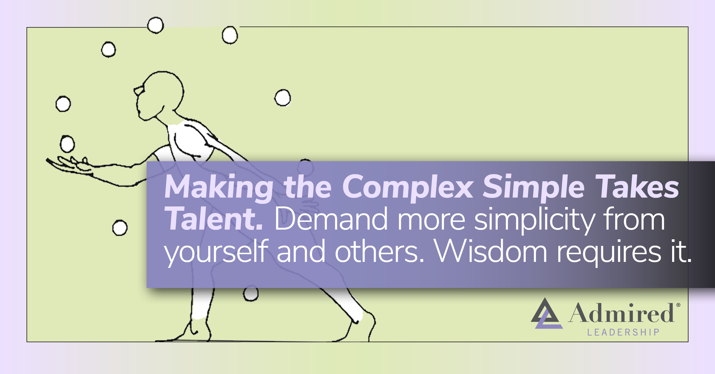 ￼Making the Complex Simple Takes Talent