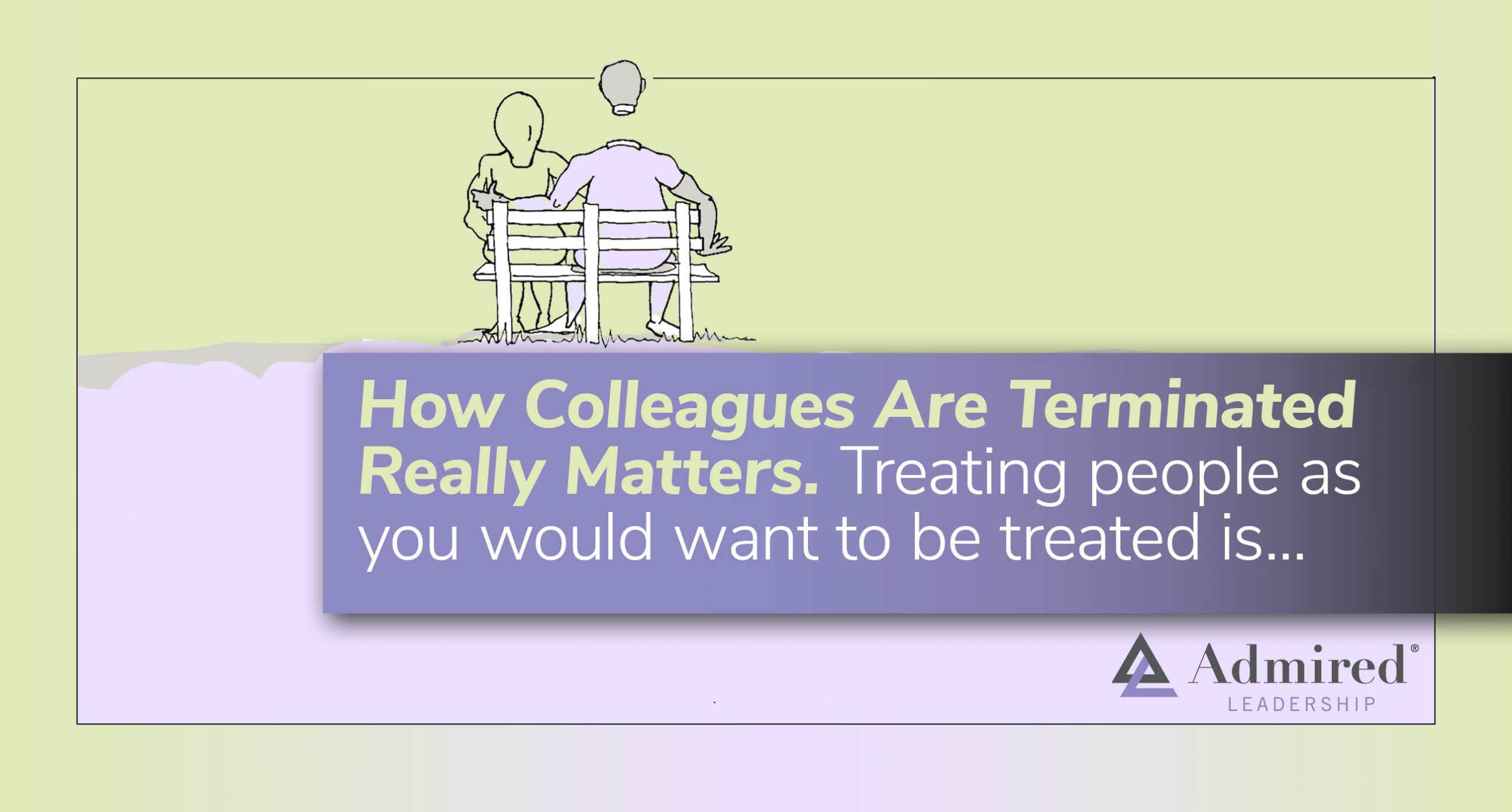 ￼How Colleagues Are Terminated Really Matters