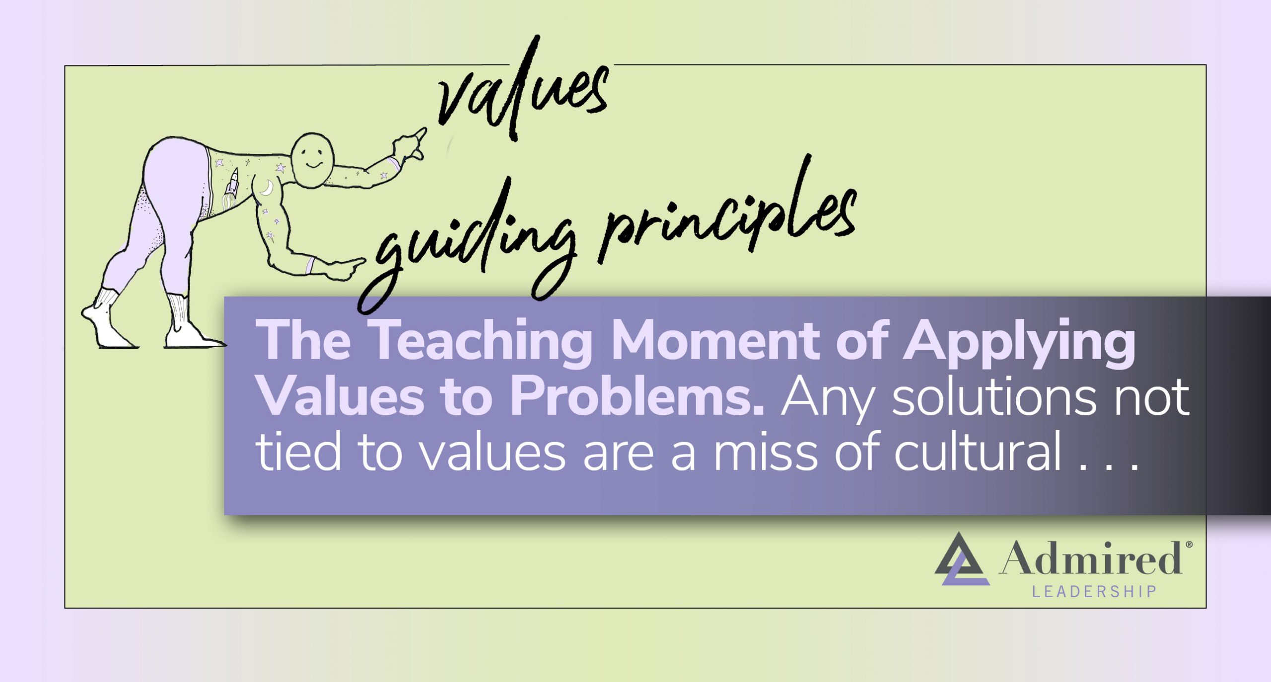 The Teaching Moment of Applying Values to Problems