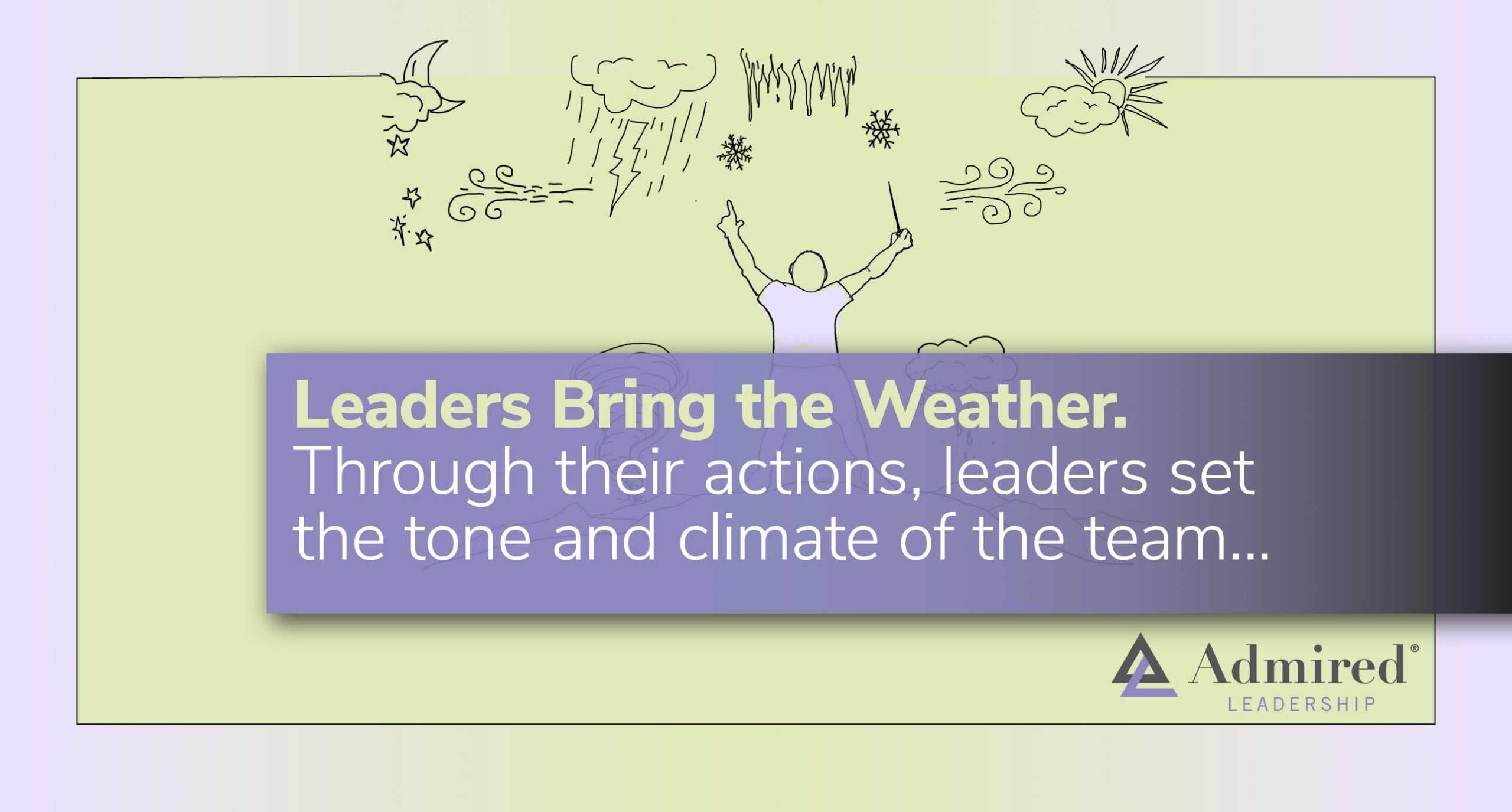 Leaders Bring the Weather