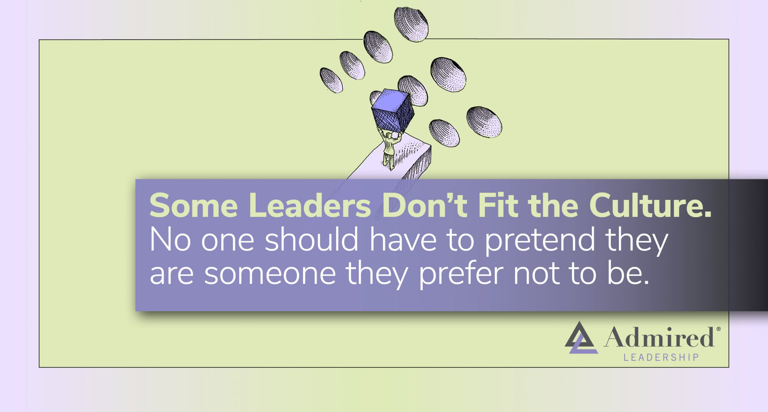 Some Leaders Don’t Fit the Culture