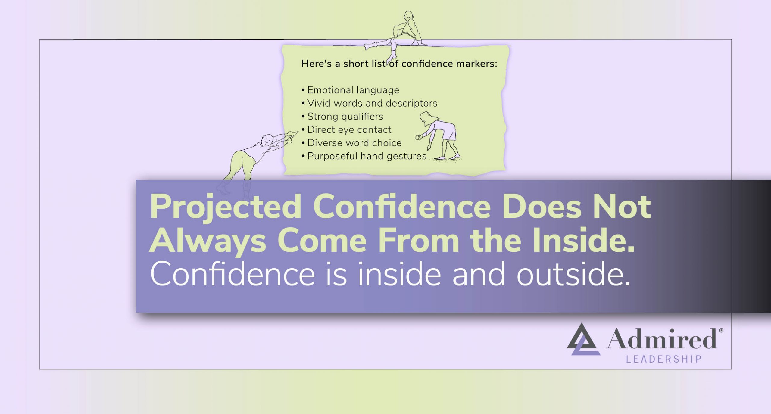 Projected Confidence Does Not Always Come From the Inside