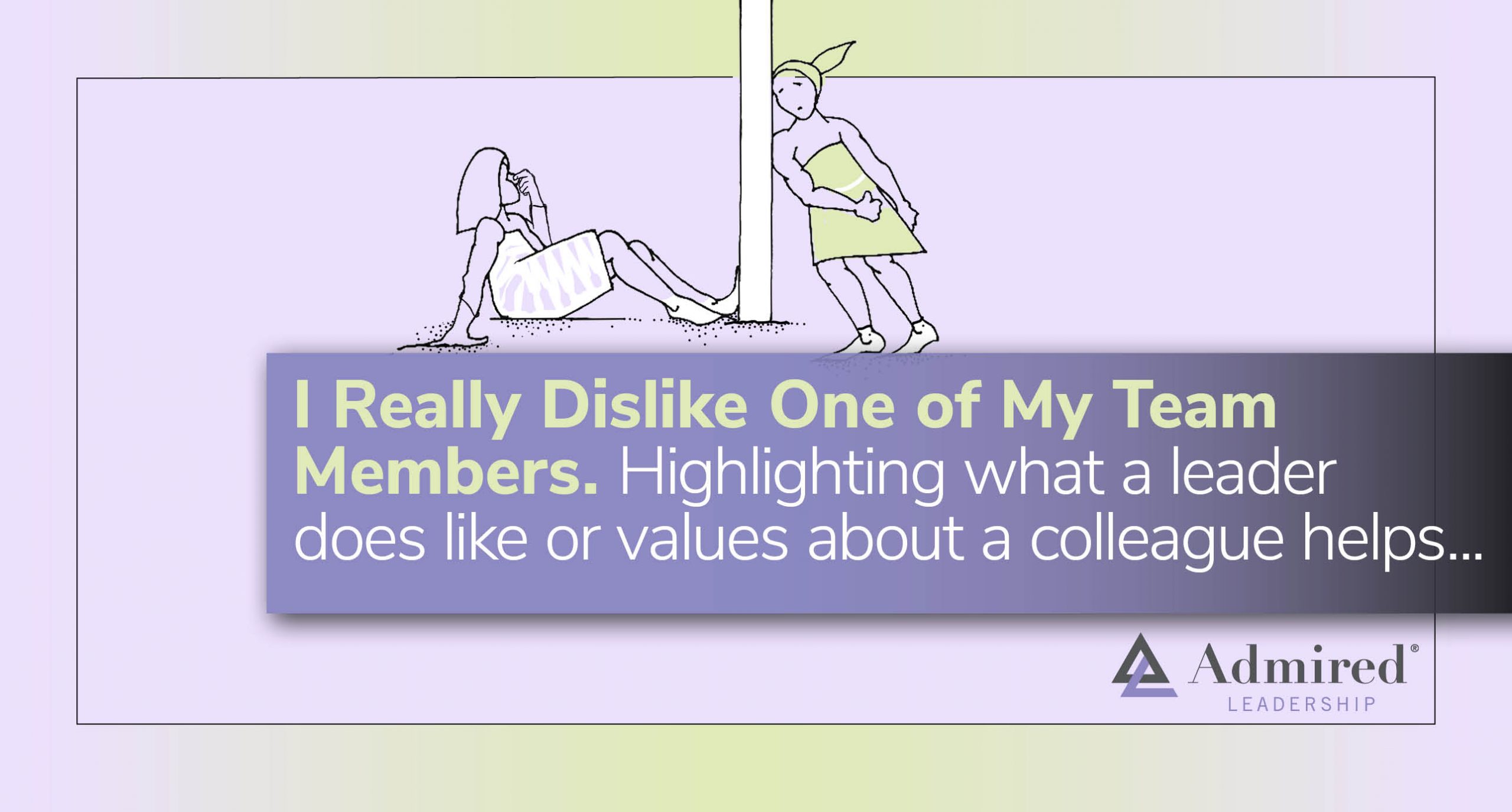 I Really Dislike One of My Team Members