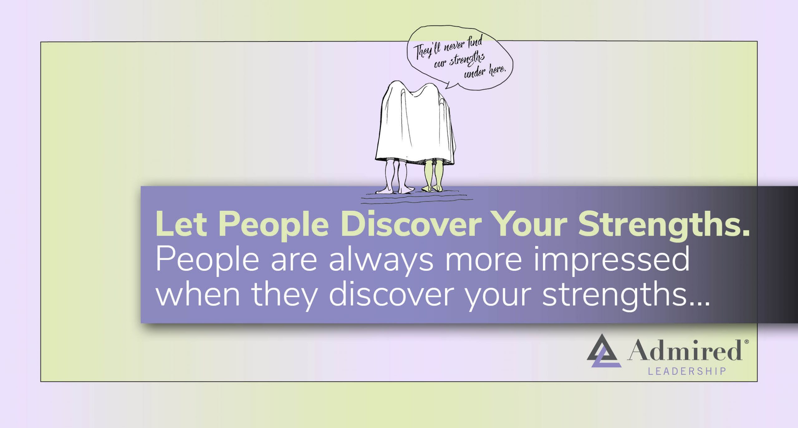 Let People Discover Your Strengths