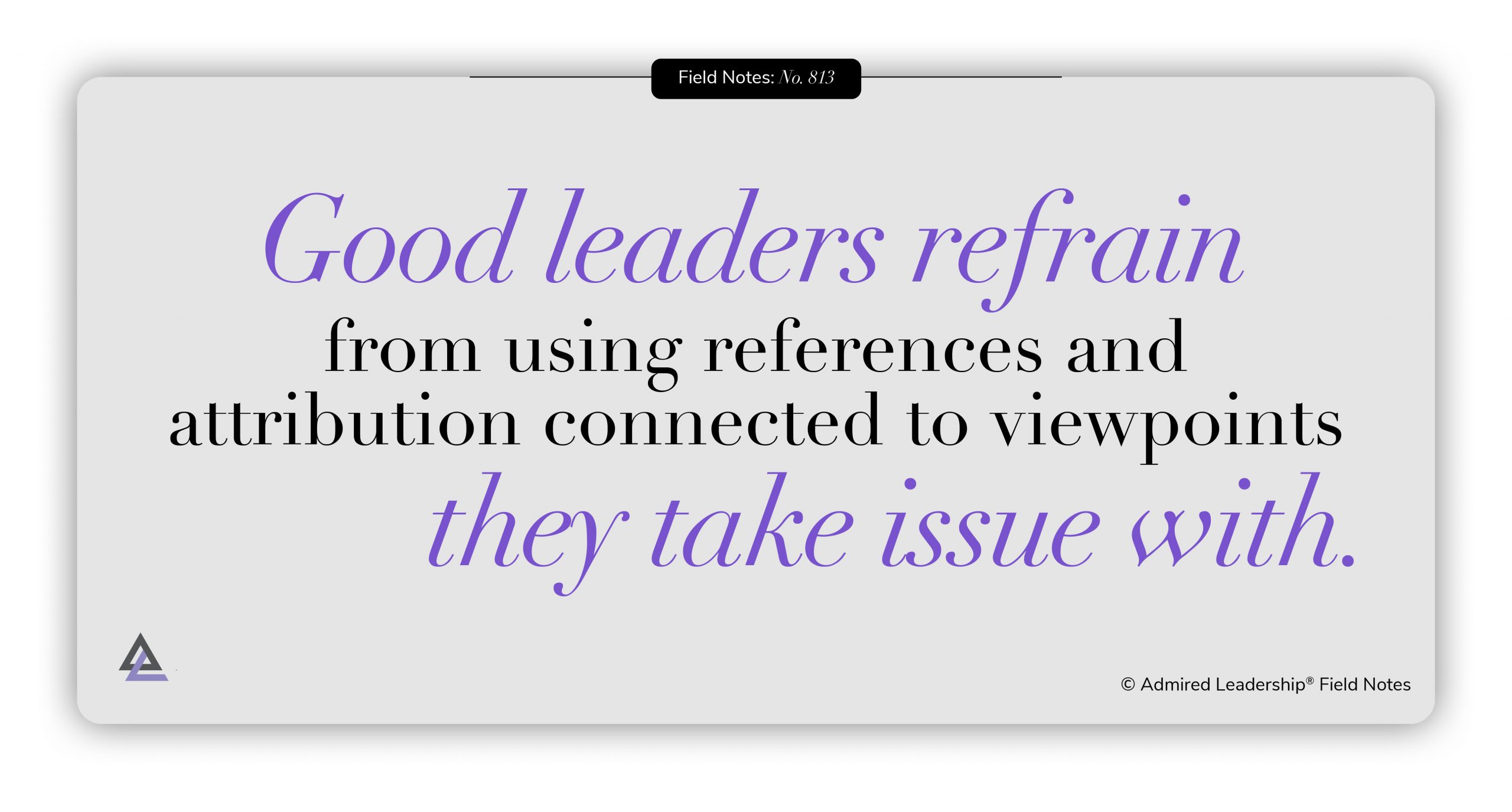 When Criticizing, Good Leaders Separate the Person From the Opinion