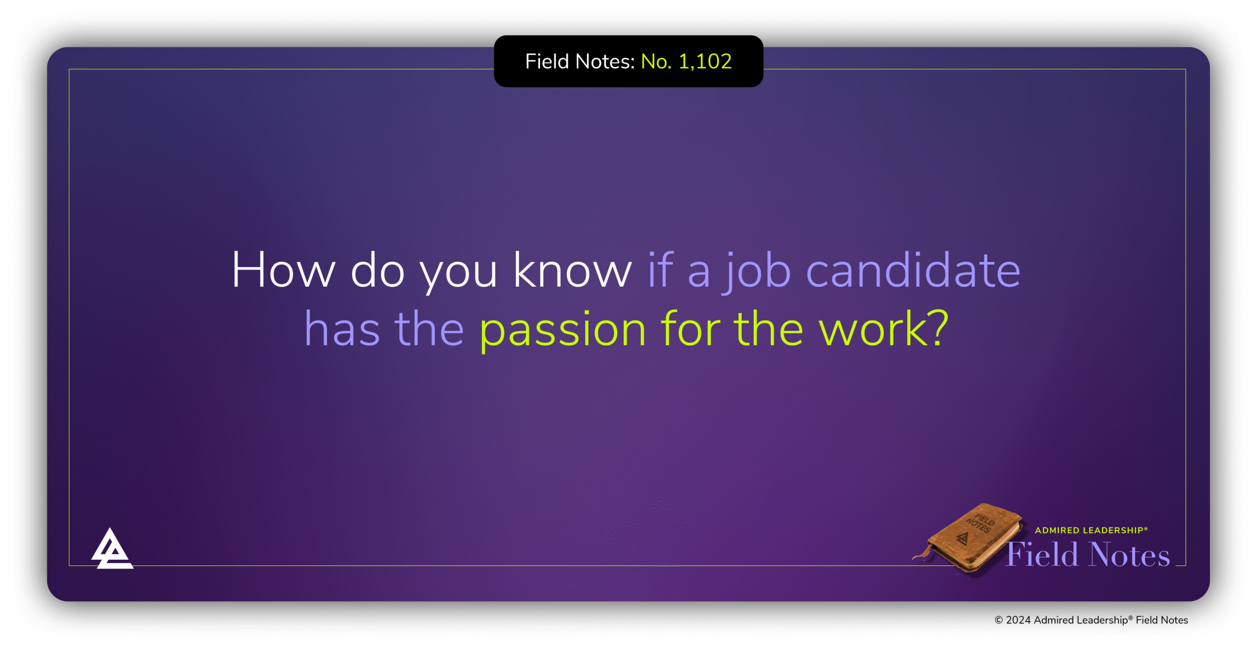 How Do You Know If a Job Candidate Has the Passion for the Work?