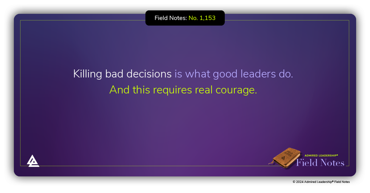 Leaders Who Lack Courage Allow Bad Ideas to Prosper