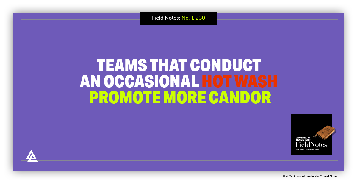 Teams That Conduct an Occasional Hot Wash Promote More Candor