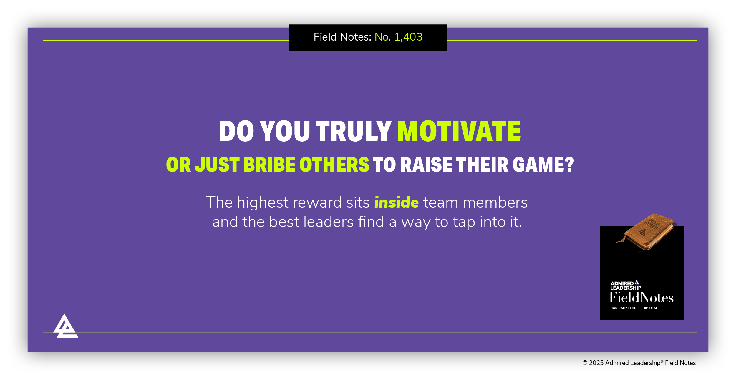 Do You Truly Motivate or Just Bribe Others to Raise Their Game?