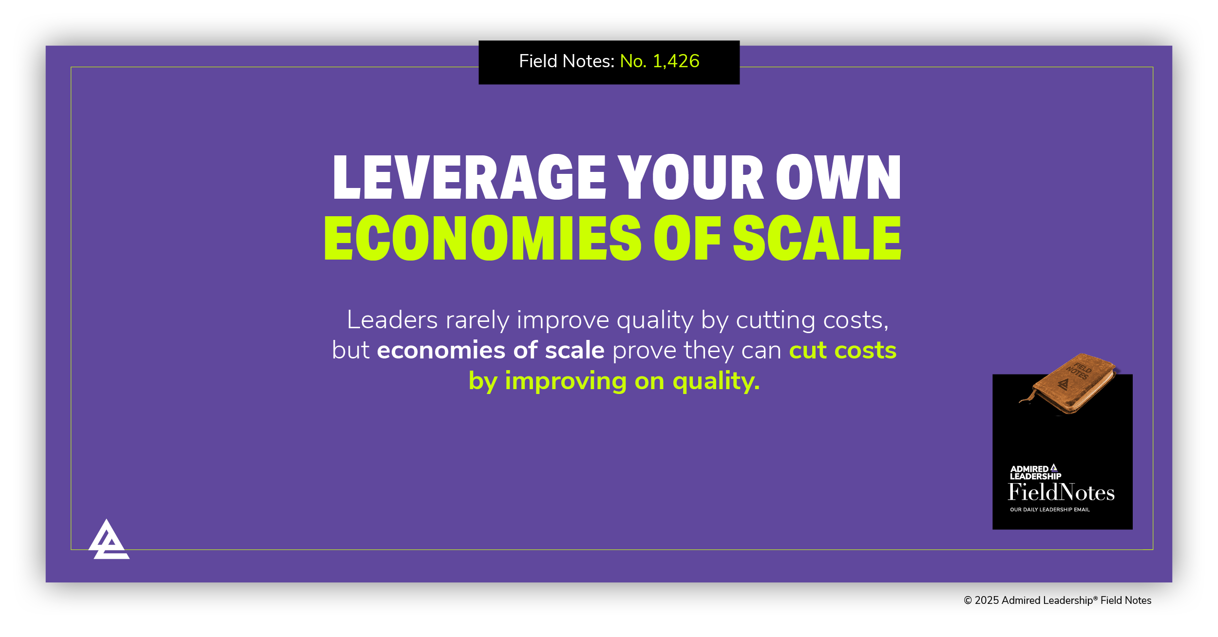 Leverage Your Own Economies of Scale
