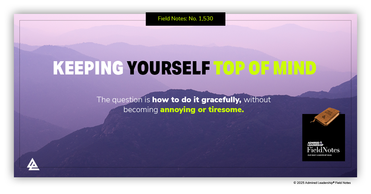 Keeping Yourself Top of Mind