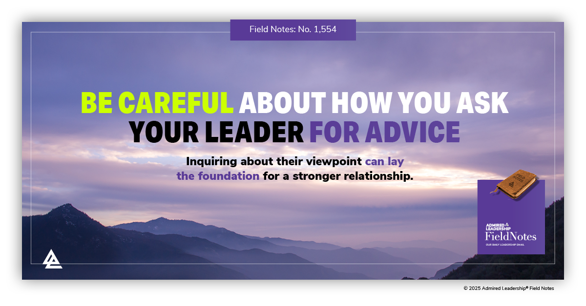 Be Careful About How You Ask Your Leader for Advice