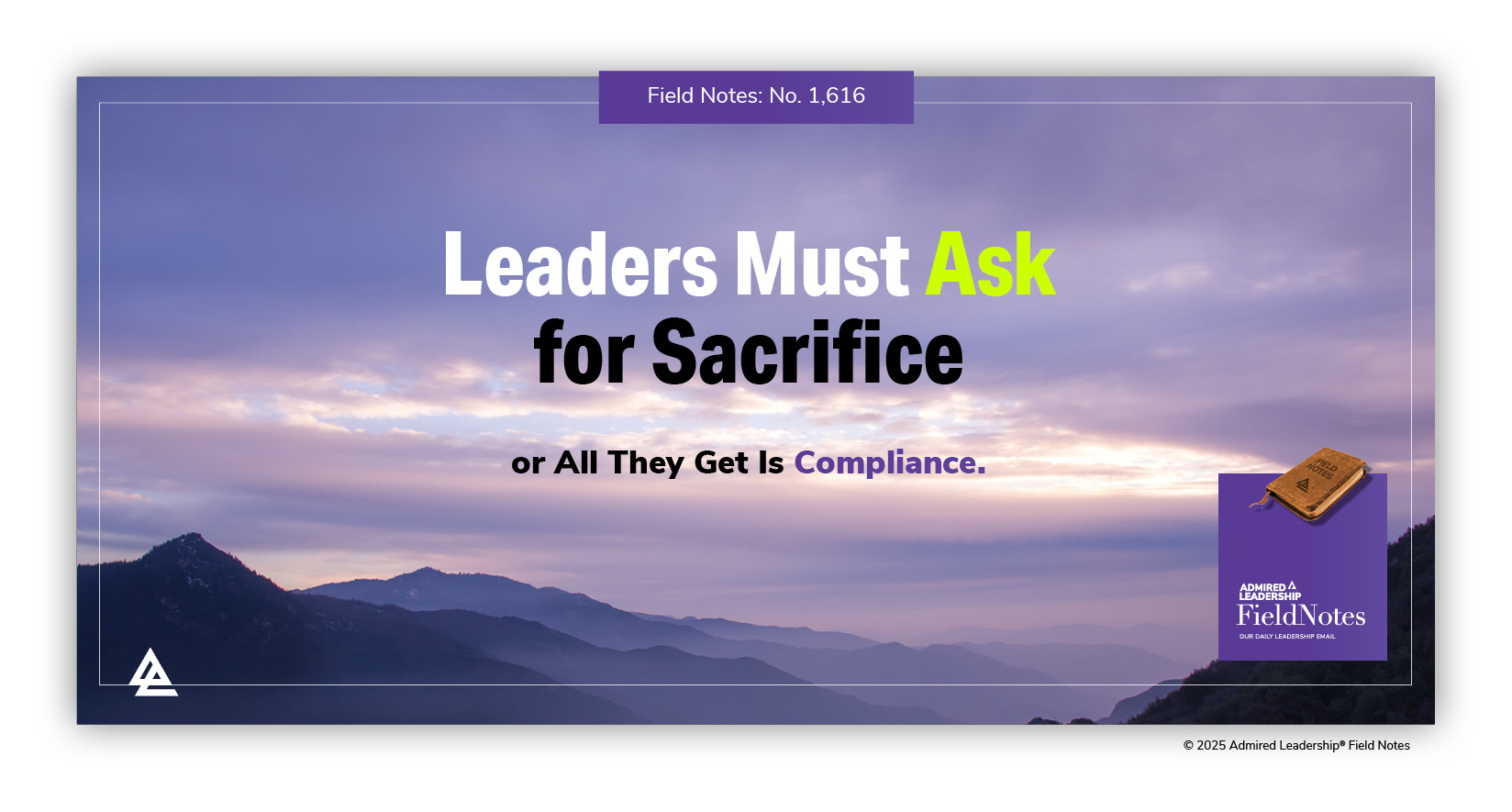 Leaders Must Ask for Sacrifice or All They Get Is Compliance