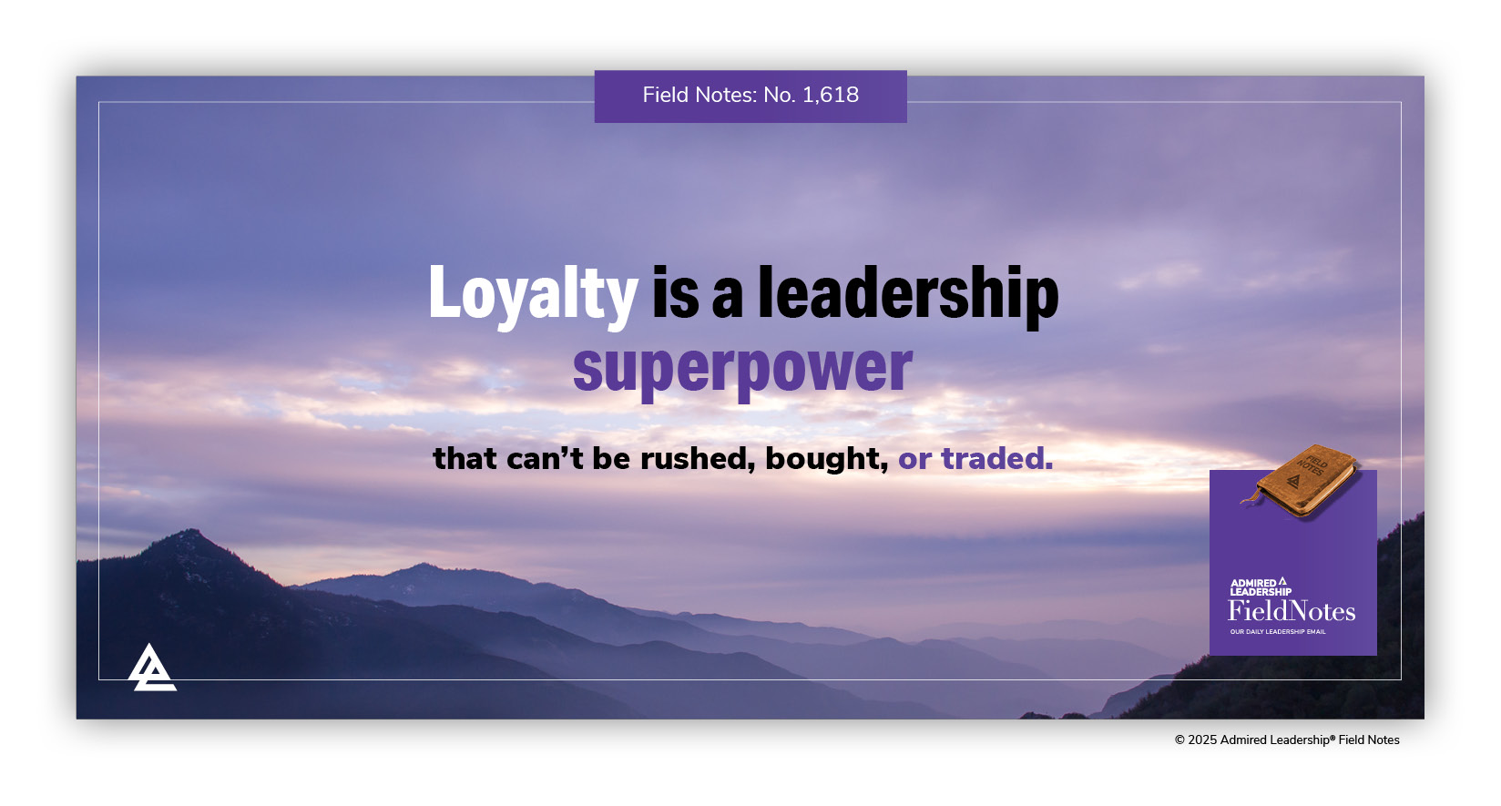 Loyalty Is a Consequence of Leadership