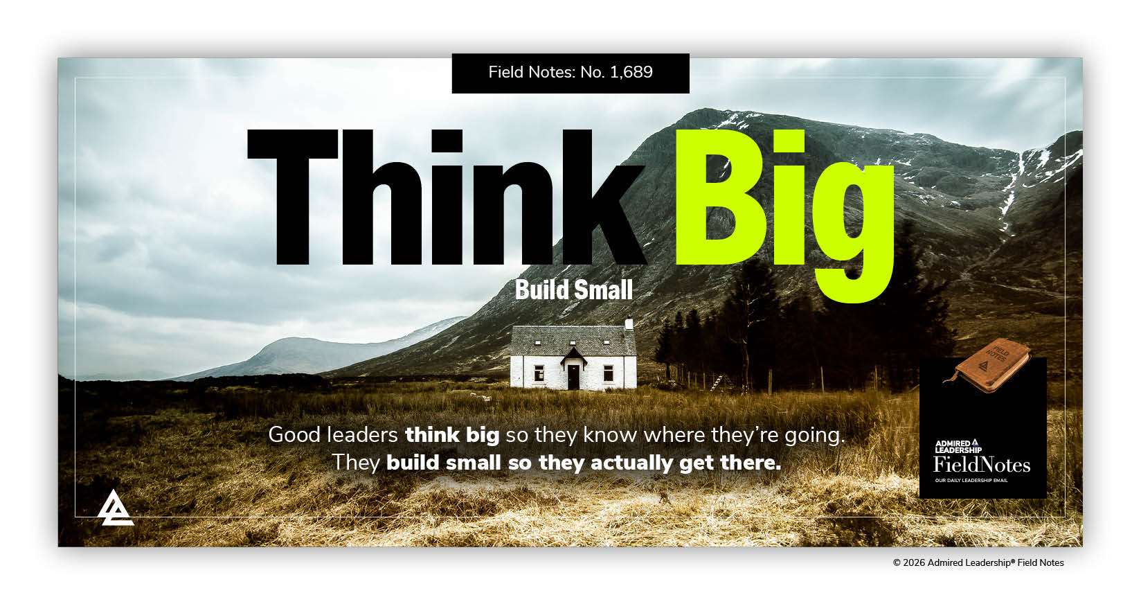 Think Big, Build Small