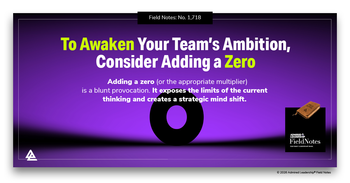 To Awaken Your Team’s Ambition, Consider Adding a Zero